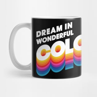 The DINKs - Dream In Wonderful Color Mug